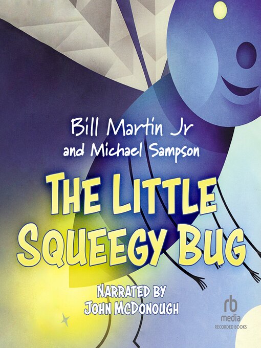 Title details for The Little Squeegy Bug by Bill Martin - Available